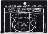 Metal Slogan - Spreukenbord - Tekst Bord - ...ik laat me niet uitroken!! Wanted; Rook politie