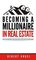 Becoming a Millionaire in Real Estate