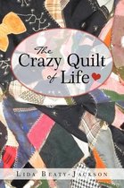 The Crazy Quilt of Life