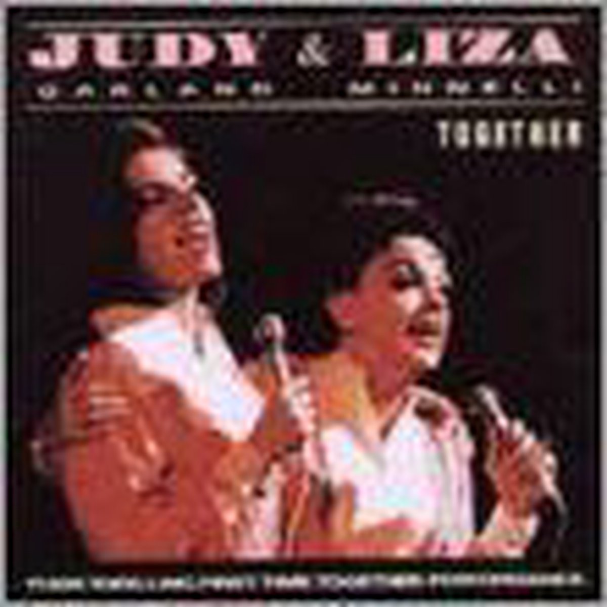 Judy & Liza: Together