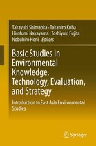 Basic Studies in Environmental Knowledge, Technology, Evaluation, and Strategy