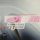 Handsome 3 Some - Listen To Handsome 3Some