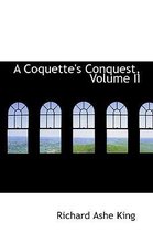 A Coquette's Conquest, Volume II