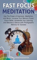Fast Focus Meditation