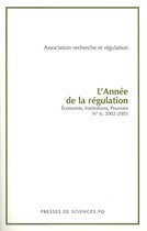 L'année de la régulation n°6, 2002-2003. Economie, institutions, pouvoirs