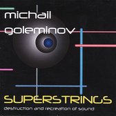 Superstrings: Destruction and Recreation of Sound