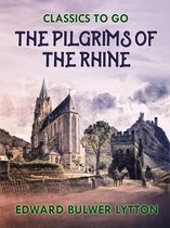 Classics To Go - The Pilgrims of the Rhine