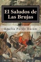 El Saludos de Las Brujas (Spanish Editon)