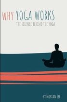 Why Yoga Works