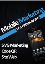 Mobile Marketing, vos premiers pas