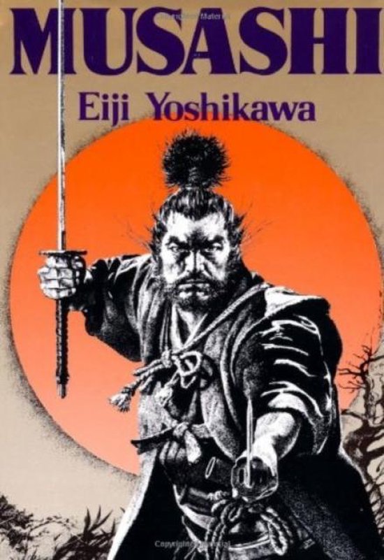 musashi an epic novel of the samurai era musashi an epic novel of the samurai era