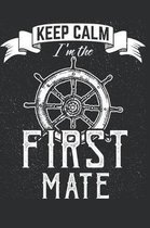 Keep Calm I'm the First Mate