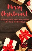 Merry Christmas! a handy little book for people who love the holidays