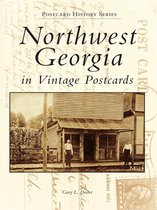 Postcard History - Northwest Georgia in Vintage Postcards