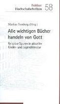 Alle wichtigen Bücher handeln von Gott