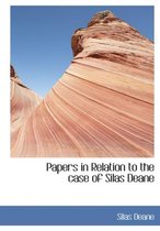 Papers in Relation to the Case of Silas Deane