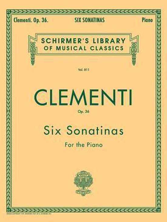 Partition : Clementi, Op. 36, Six Sonatinas for the Piano, Schirmer's Library of Musical Classics, Vol. 811.