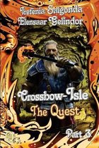 Crossbow-Isle Volume 3 the Quest - Part 3