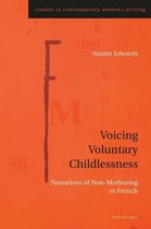 Studies in Contemporary Women’s Writing 3 - Voicing Voluntary Childlessness