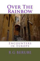 Over The Rainbow: Encounters in Europe