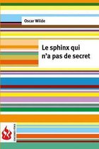 Le sphinx qui n'a pas de secret