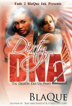 Dirty DNA 2: Til Death Do Us Part