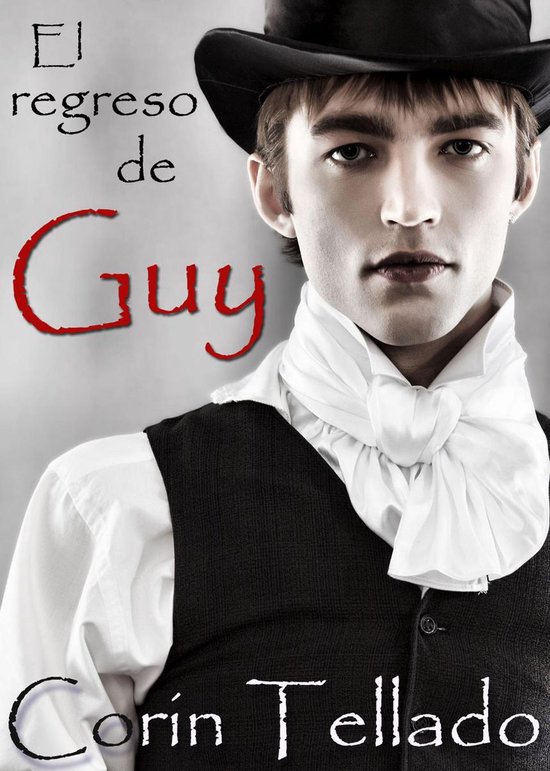 Jeune homme portant un chapeau, une chemise blanche à lavallière et un gilet noir. Texte : El regreso de Guy par Corín Tellado.