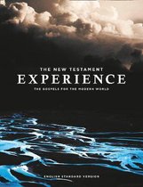 The New Testament Experience The Gospels for the Modern World Bible