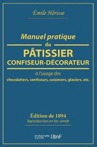 Manuel Pratique Du Pâtissier-Confiseur-Décorateur
