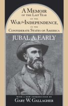 A Memoir of the Last Year of the War for Independence, in the Confederate States of America