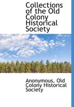 Collections of the Old Colony Historical Society