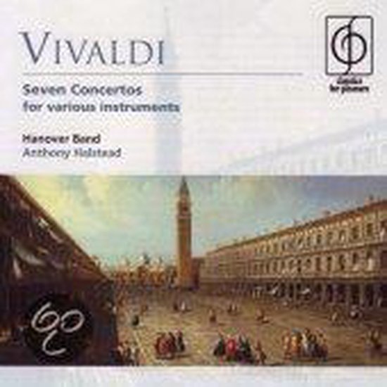 Hanover Band/ Anthony Halstead - Vivaldi 7 Concertos For Vario