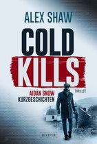 Aidan Snow Thriller 4 - COLD KILLS