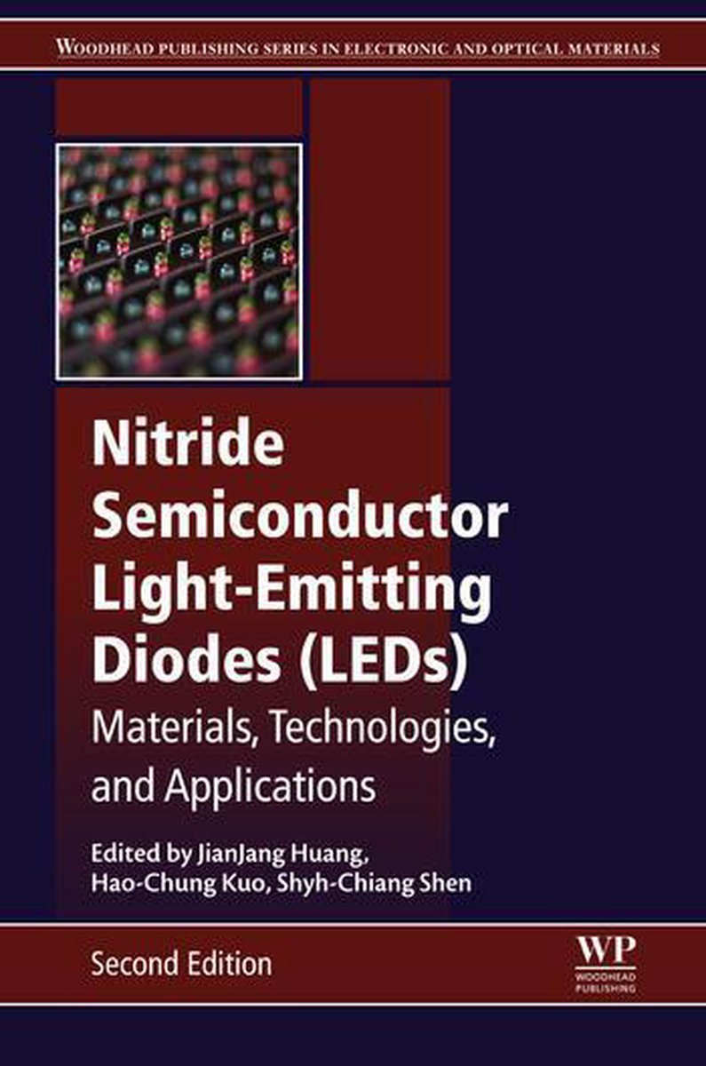 Woodhead Publishing Series in Electronic and Optical Materials - Nitride Semiconductor Light-Emitting Diodes (LEDs) - Shyh-Chiang Shen