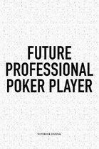 Future Professional Poker Player