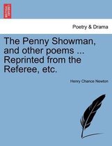 The Penny Showman, and Other Poems ... Reprinted from the Referee, Etc.