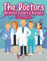 The Doctors Without Country Borders Coloring Book