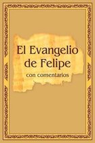 El Evangelio de Felipe Con Comentarios