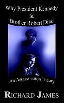 Why President Kennedy & Brother Robert Died