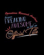 Operations Research Analyst Because Freaking Awesome is not an Official Title
