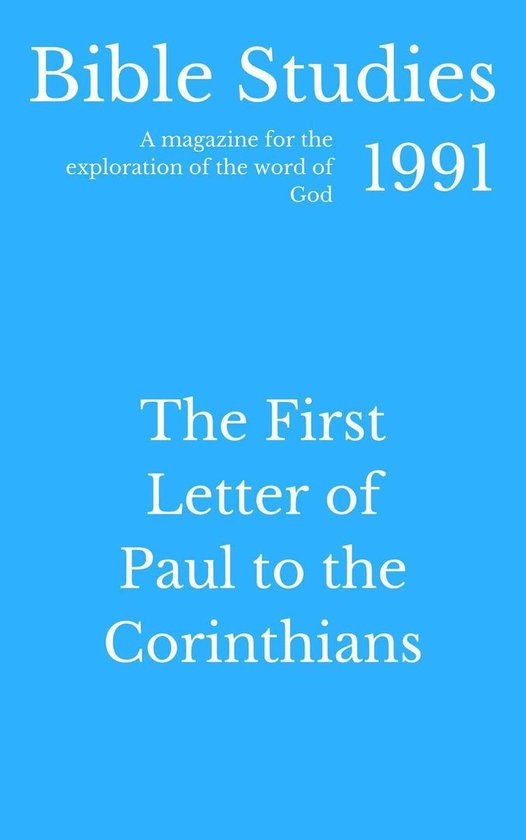 Bible Studies 59 Bible Studies 1991 The First Letter of Paul to the Corinthians... bol