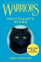 Warriors Novella - Warriors: Hollyleaf's Story