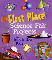 Boek cover First Place Science Fair Projects For Inquisitive Kids van Elizabeth Snoke Harris