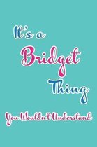 It's a Bridget Thing You Wouldn't Understand