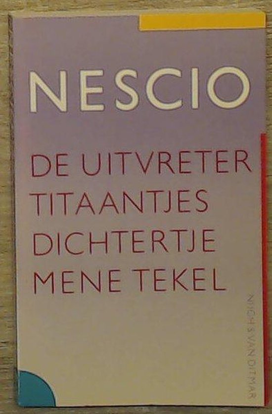 9789023650669 - De uitvreter ; Titaantjes ; Dichtertje ; Mene Tekel