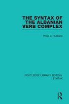 Routledge Library Editions: Syntax - The Syntax of the Albanian Verb Complex