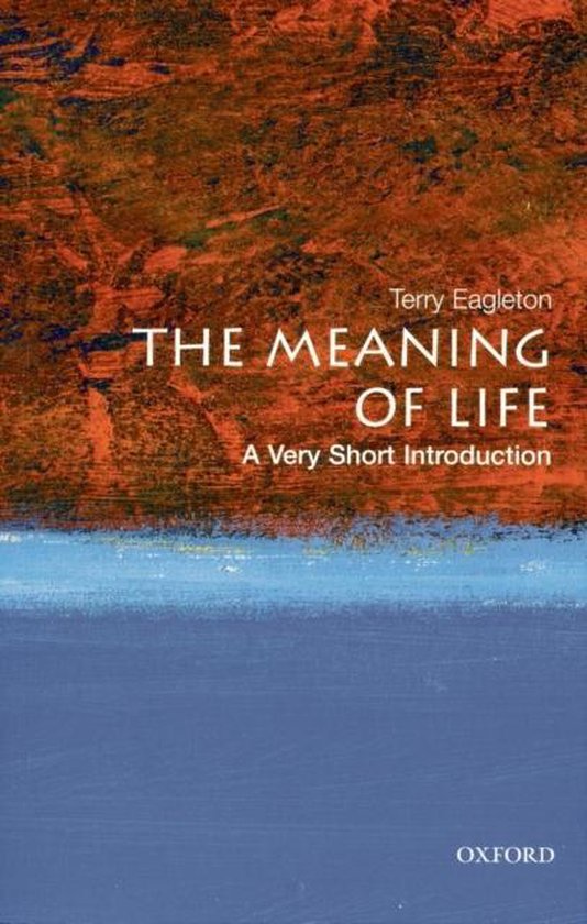 Boekomslag van "The Meaning of Life: A Very Short Introduction" door Terry Eagleton, met een abstracte schildering van oranje en blauwe tinten.