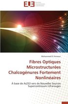 Fibres Optiques Microstructur�es Chalcog�nures Fortement Nonlin�aires