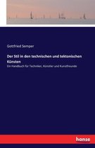 Der Stil in Den Technischen Und Tektonischen Kunsten