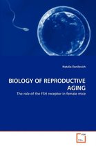 Biology of Reproductive Aging